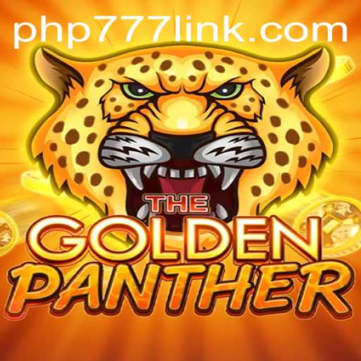 Discover the World of GOLDENPANTHER with PHP777