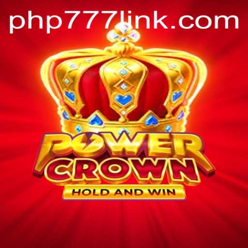 Discover the Thrills of PowerCrown: A New Gaming Experience