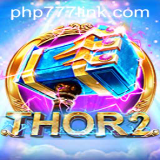Discover the Thrilling World of Thor2 with PHP777